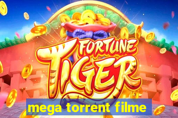 mega torrent filme